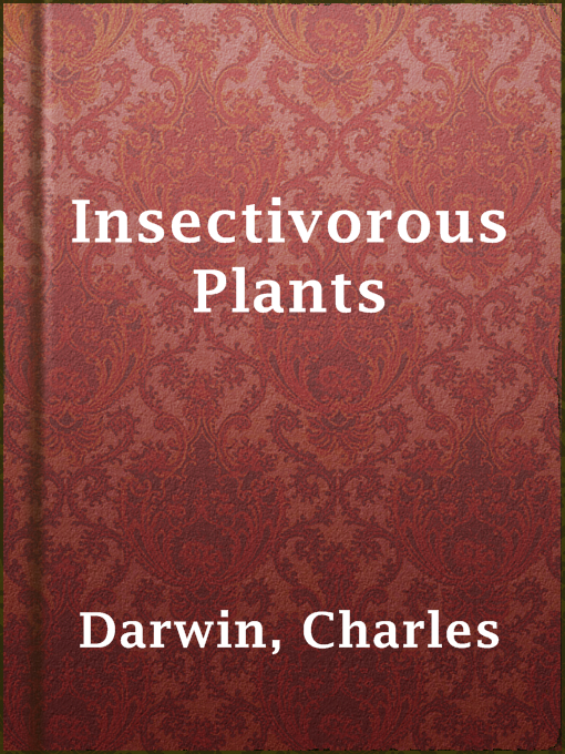 Title details for Insectivorous Plants by Charles Darwin - Available